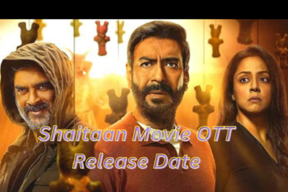 Shaitaan Movie Ott Release Date