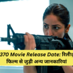 Article 370 Movie Release Date