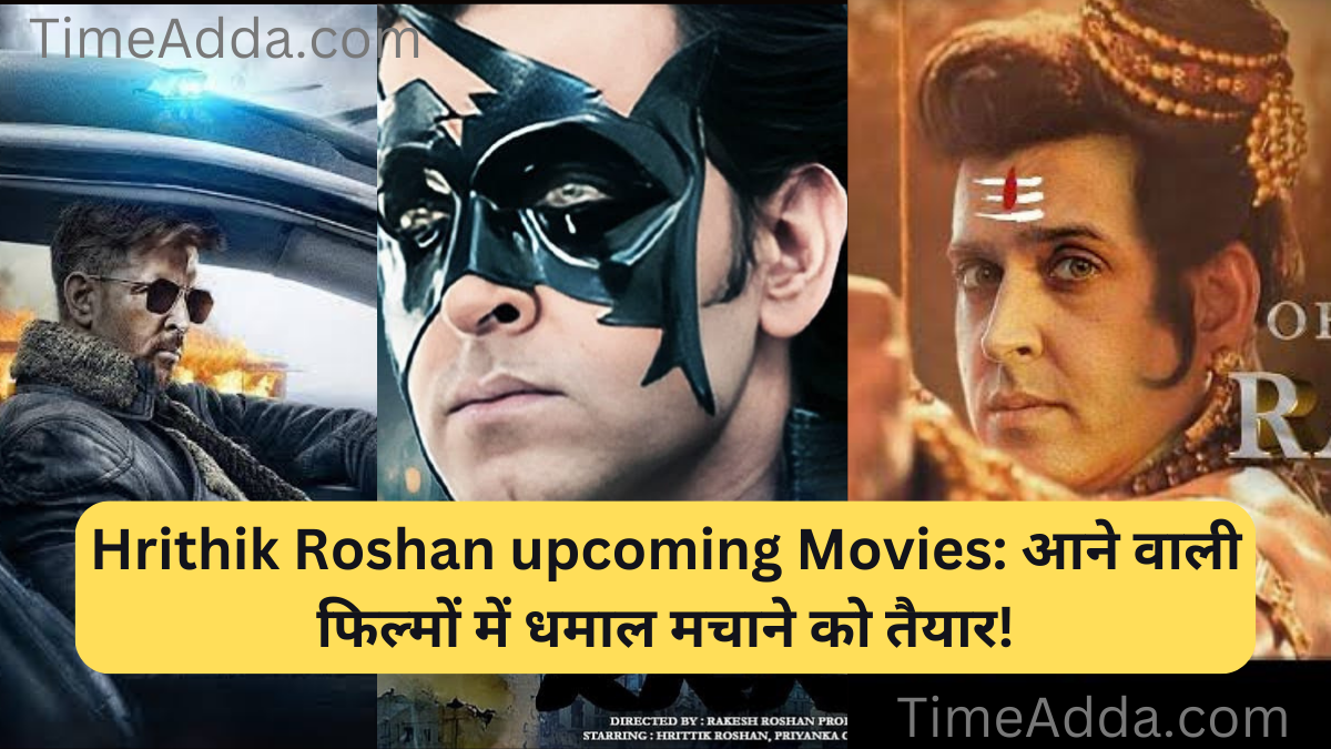 Hrithik Roshan upcoming Movies: आने वाली फिल्मों में धमाल मचाने को तैयार!